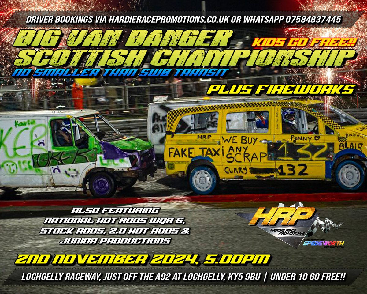 25 Van Bangers booked to participate on Saturday 2nd November at Lochgelly Raceway.

Plus Fireworks, Hot Rod Racing &amp; More!

hardieracepromotions.co.uk