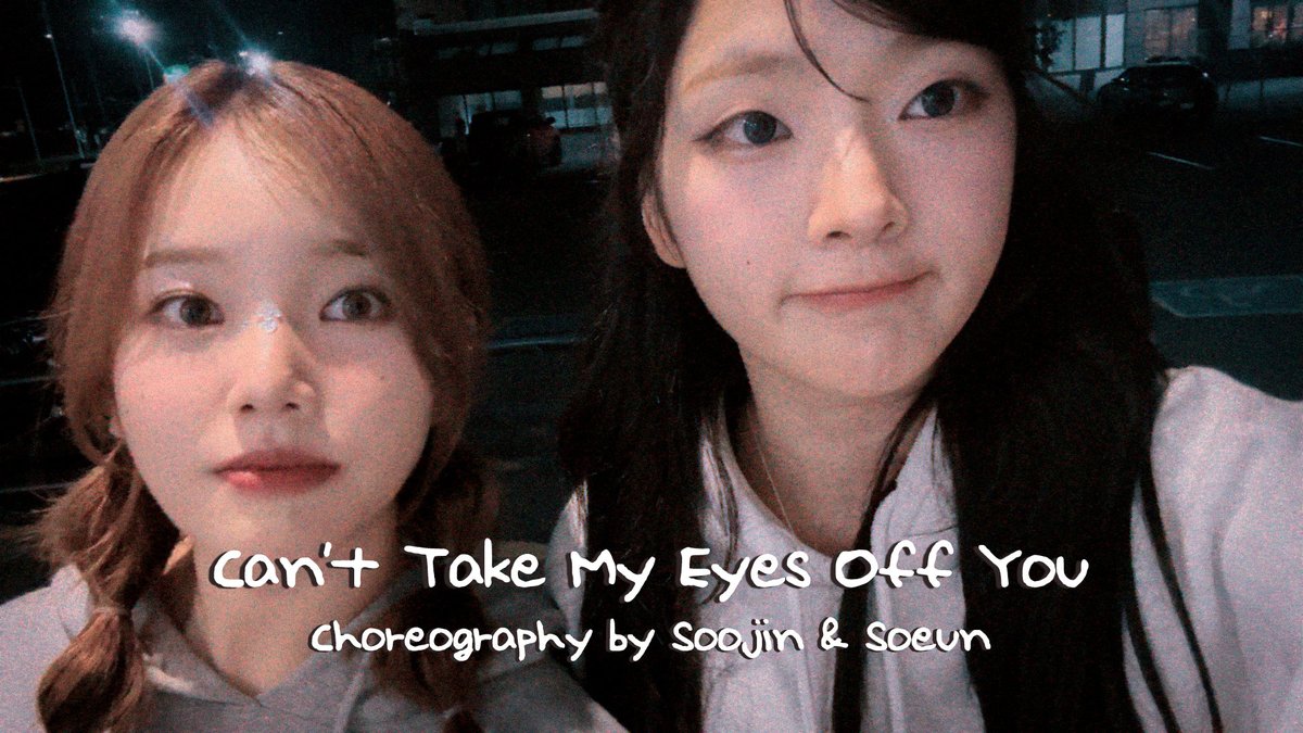 Can't Take My Eyes Off You (Frankie Valli) ➽ Choreography by. Soojin &amp; Soeun

➩ youtu.be/17AoQVdlSdY

#위클리 #Weeekly 
#이수진 #LeeSoojin
#박소은 #ParkSoeun
#Cant_Take_My_Eyes_Off_You