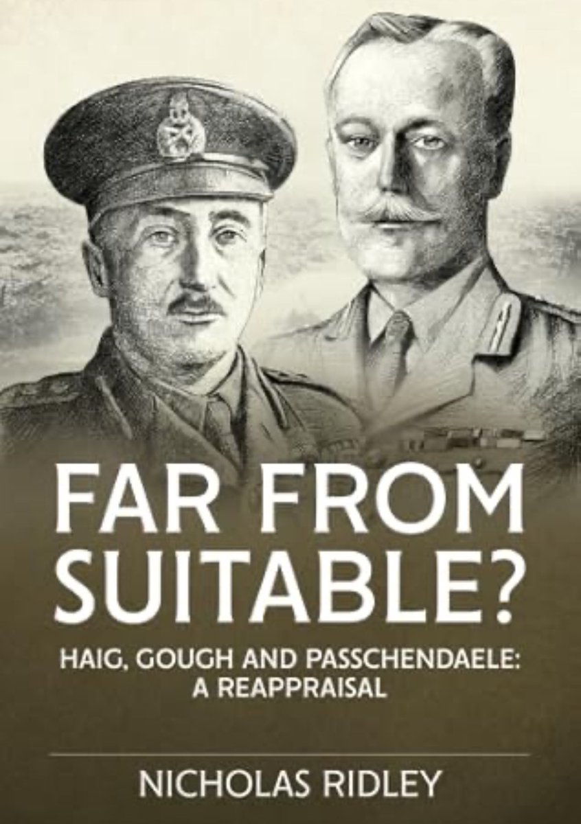 wtbattlefields's tweet photo. Read my review of Far From Suitable?: Haig, Gough and Passchendaele: A Reappraisal by Nicholas Ridley. Review published in #StandTo from @TheWFA https://t.co/9211FwogsI https://t.co/lAwikpY1zl