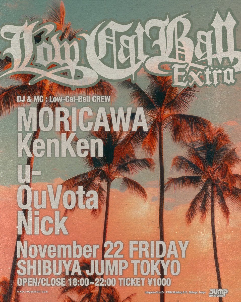 【🗓11月開催🗓】
2024.11.22 (FRI)
"Low-Cal-Ball Extra"
⏰OPEN/CLOSE 18:00~22:00
🎫TICKET ￥1,000

< DJ&amp;MC >
Low-Cal-Ball CREW
(MORICAWA.KenKen.u-.QuVota &amp; Nick)