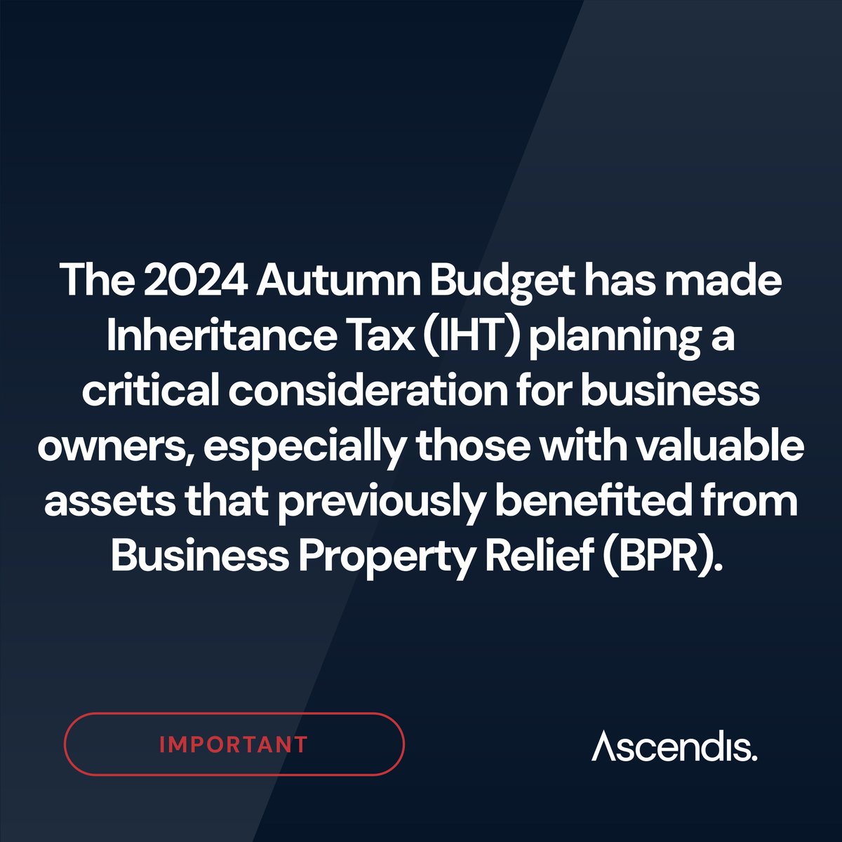 The 2024 Autumn Budget has made Inheritance Tax (IHT) planning a critical consideration for business owners.

No matter your situation, our tax manager, Alison, will work with you to find a tailored solution.

Don’t hesitate to reach out:
• Alison.ward@ascendis.co.uk