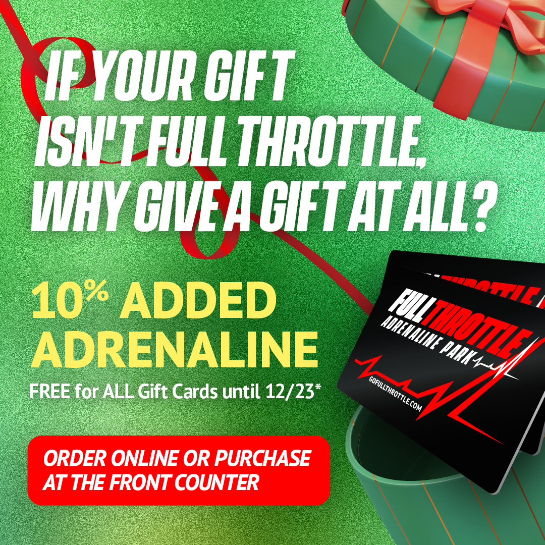 GoFullThrottle's tweet photo. Give 'em the thrill they actually want. Don't wait; this extra juice won’t last forever! Gift Cards are redeemable at ALL Full Throttle Adrenaline Park and OVRDRIVE locations.

BUY NOW at https://t.co/S5dm1IXfkG!

#FullThrottleAdrenalinePark #gofullthrottle #GiftCards https://t.co/uCRVT1lBEc