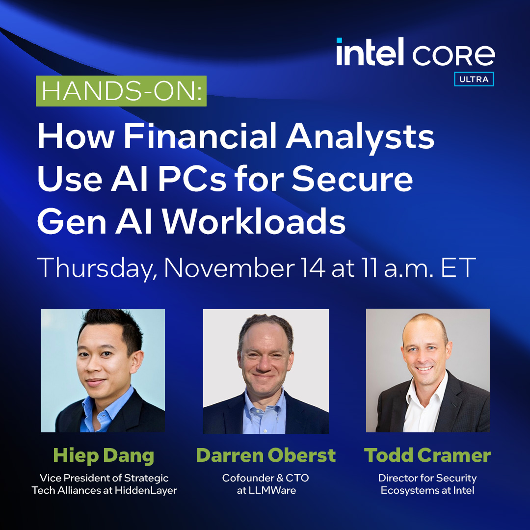 Mark your calendar for 11 a.m. ET on November 14! 🗓️
 
Learn how AI PCs can be used to run Gen AI workloads for financial analysts. Join our discussion with experts from Intel, <a href="/hiddenlayersec/">HiddenLayer</a>, and <a href="/llmware/">LLMWare</a>. 

bit.ly/3NLVL9x #IntelCoreUltra #AIPC #IntelvPro