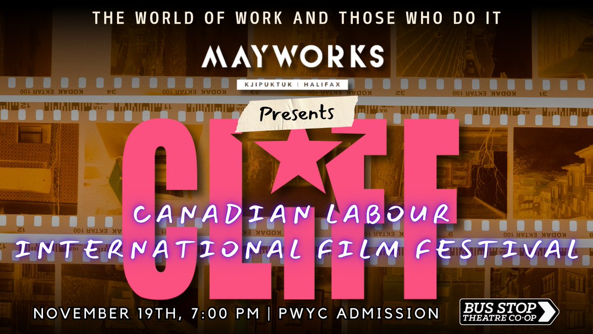 MayworksHalifax's tweet photo. Join us November 19 at the @BusStopTheatre for our satellite screening of the Canadian Labour International Film Festival (@labourfilms) - short films form across the world featuring different perspectives and experiences of the Labour Movement #labourfilms #cliff2024 https://t.co/qjF5dQGtL4