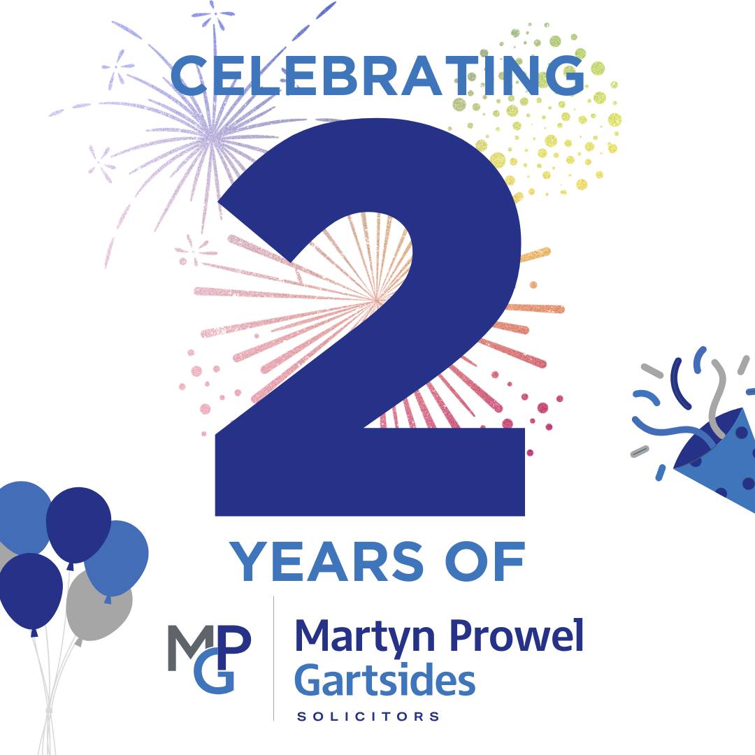 Celebrating two years of Martyn Prowel Gartsides Solicitors 🎉 🥳

Today marks the two-year anniversary of Martyn Prowel Gartsides, and we are as a firm extremely proud of our achievements during this time! 

Long may it continue..  🎇