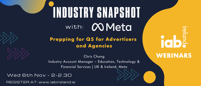 Join us for this Wed 6 Nov, 2-2.30, for a free Webinar with <a href="/Meta/">Meta</a>  to hear tips on Prepping for Q5 (late Dec to mid Jan) for Advertisers and Agencies - a key time for consumers with sales and plans for the new year. iabireland.ie/event/industry…