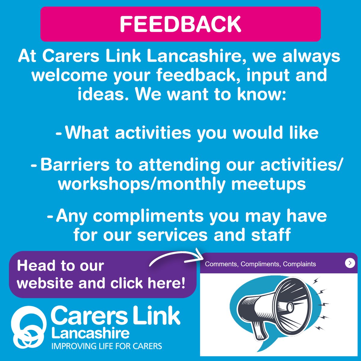 We welcome your feedback ANYTIME!

If you would like to comment about our services, compliment our staff or provisions, or have any suggestions on how we could improve what we do, then please let us know!

Head to carerslinklancashire.co.uk/comments-compl…