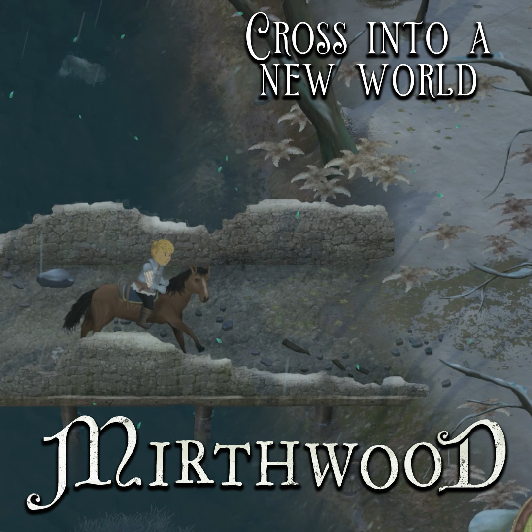 Once you cross that bridge into Mirthwood… you’ll find plenty of reasons to stay!