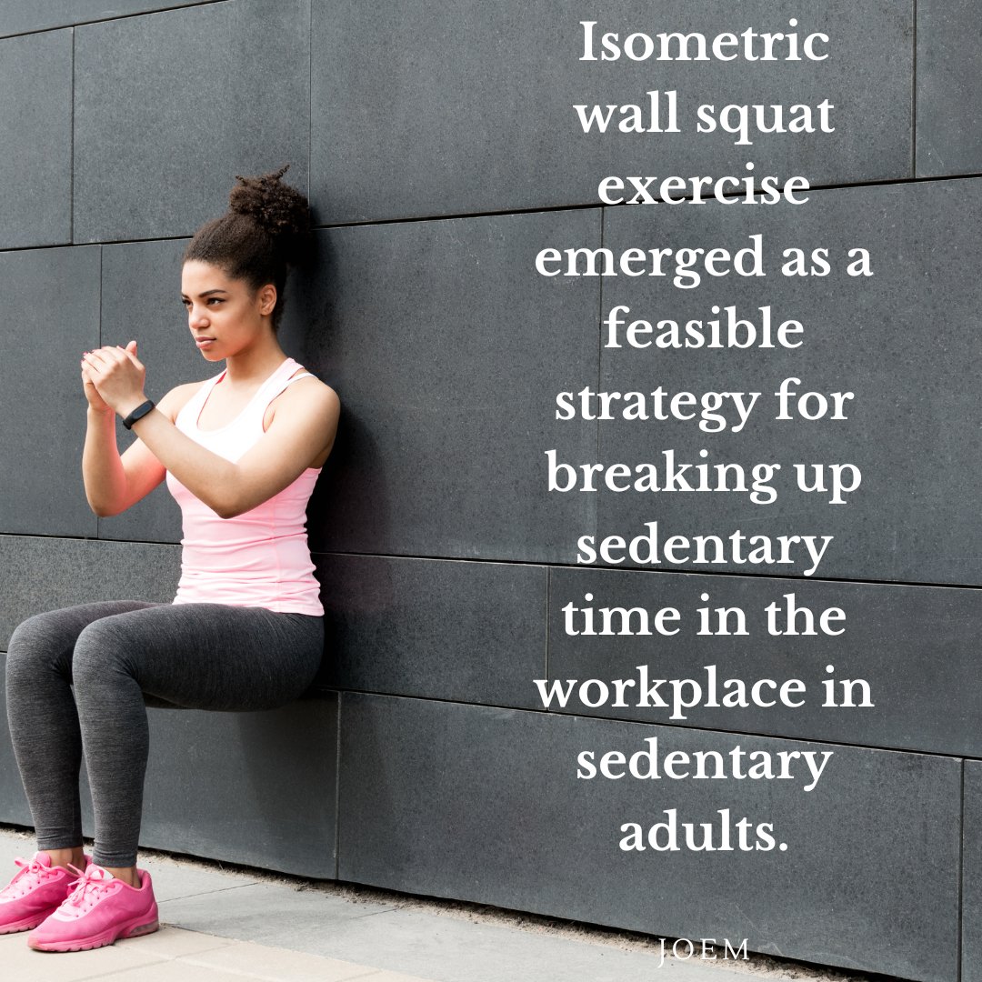 Breaking up Sitting Time With Isometric Wall Squat Exercise During Occupational Activities
A Feasibility Randomized Trial
Silva, Jefferson Maxwell MSc;  et. al. 
Journal of Occupational and Environmental Medicine 66(10):p e521-e527, October 2024
journals.lww.com/joem/pages/art…
#JOEM