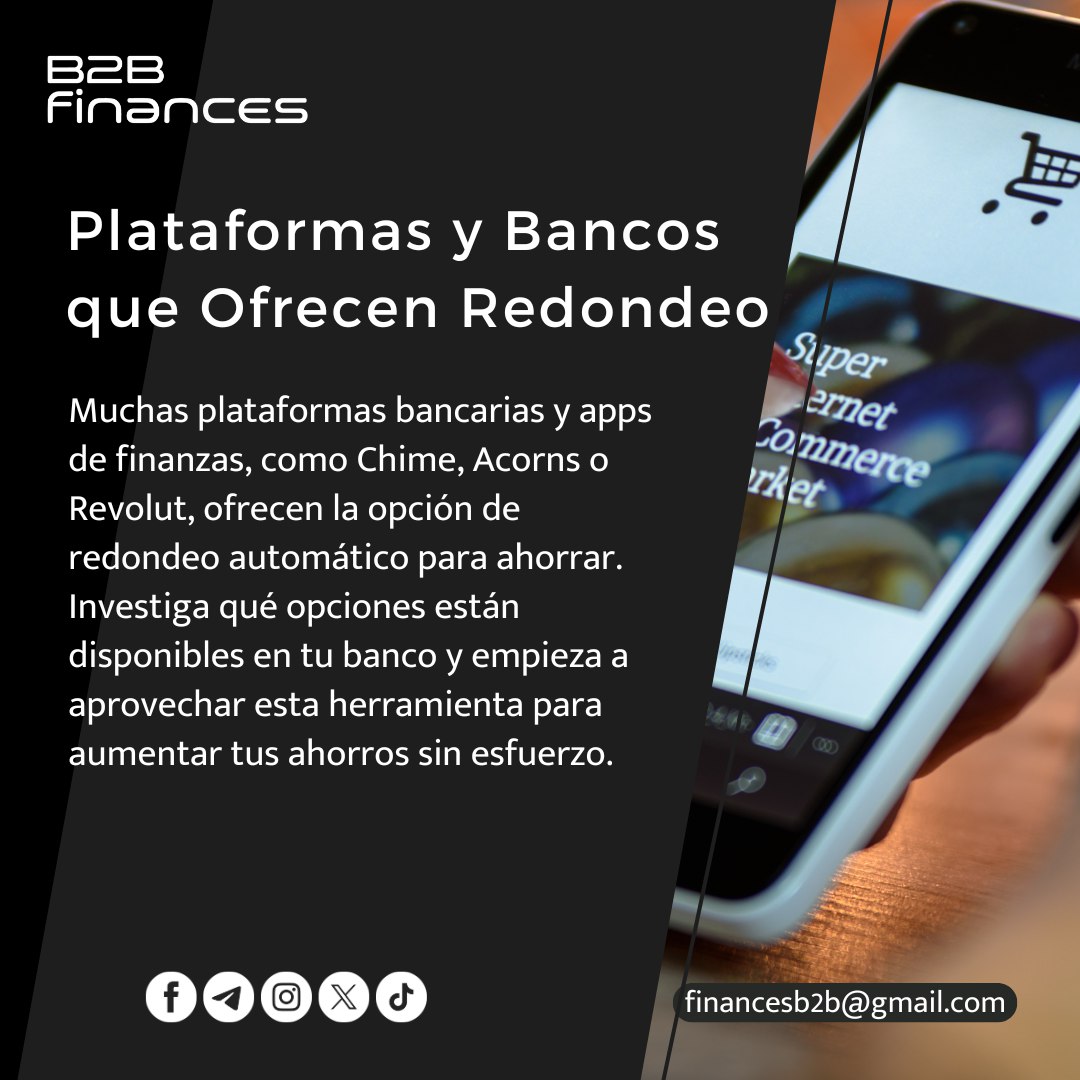B2bFinances's tweet photo. Plataformas y bancos que ofreces el redondeo de #compras 
🚨
🚨
🚨
🚨
#b2bfinances #academiab2b #academiafinanciera #academiatrading #trading #trader #españa #mexico #chile #argentina https://t.co/6PPLvERB3q