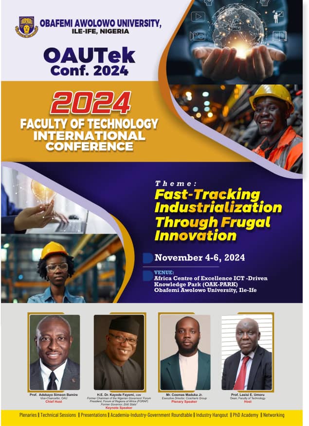 🚀 Excited for the 2024 Faculty of Technology Int'l Conference at OAU, Nov 4-6! Theme: Fast-Tracking Industrialization Through Frugal Innovation. Join leaders &amp; experts for keynotes, technical sessions &amp; networking. Don't miss out! #OAUTeK2024 #TechInnovation
