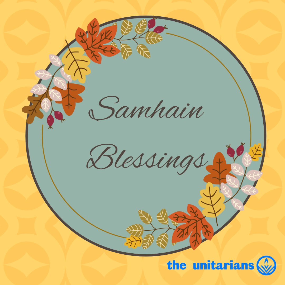 Samhain blessing: "May the nourishment of the earth be yours, may the clarity of light be yours, may the fluency of the ocean be yours, may the protection of the ancestors be yours. And so may a slow wind work these words of love around you, an invisible cloak to mind your life."