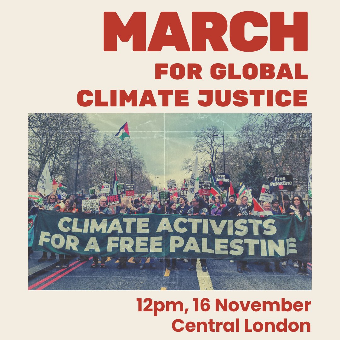 The climate crisis and genocide in Gaza are inextricably linked and we must put an end to both.

March for Global Climate Justice. 

16 Nov, central London.