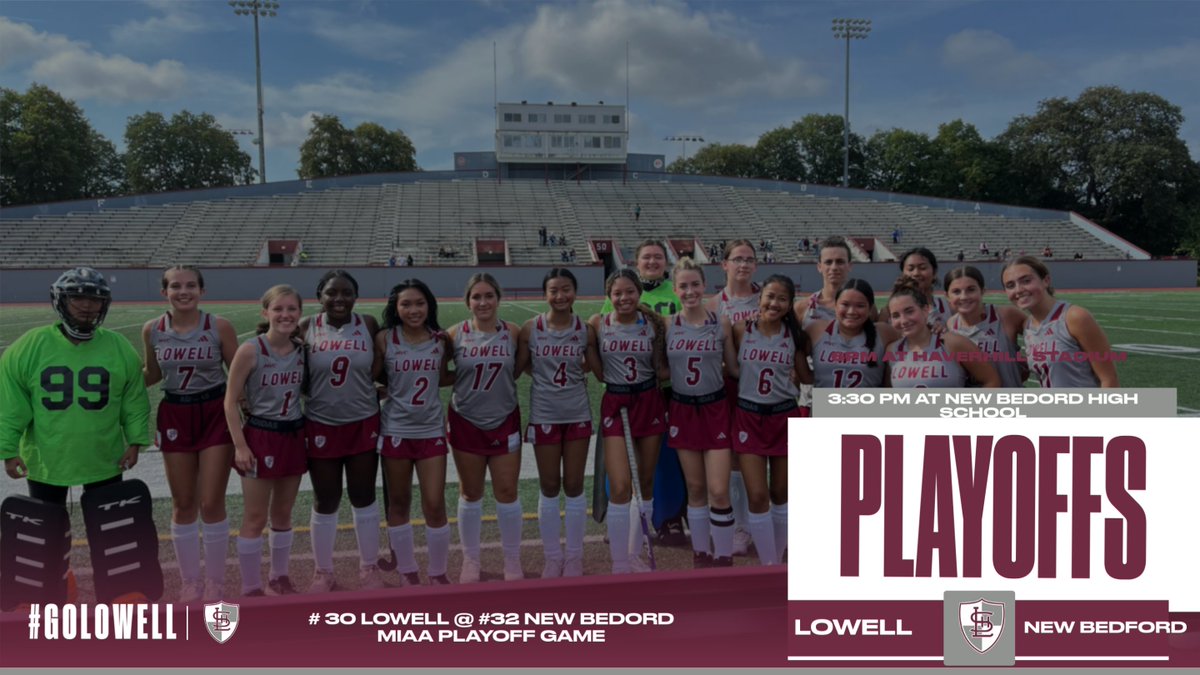 Lowell Varsity Field Hockey on the road takes on #32 New Bedford in the MIAA Playoffs@3:30PM #GOLOWELL