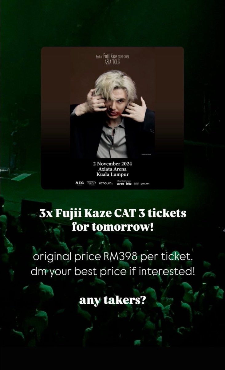 ZulianaEusoff's tweet photo. Selling x3 Fuji Kaze in Malaysia tickets (CAT 3) for tomorrow night!

Original price is RM389. PM @iamdiandra with ur best price if interested. 

Reason to sell: Can’t find anyone I trust to help me jaga my son so I can’t go 🥲

Please spread around! 🙏🏼
#FujiKazeInMY https://t.co/sNSCoPSfB1
