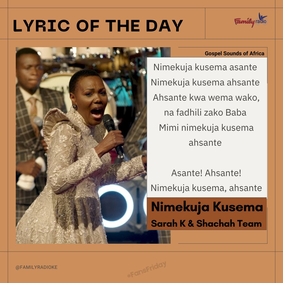 FamilyRadioKe's tweet image. Happy New Month! Welcome to Gospel Sounds of Africa  #FansFriday
#lyricoftheday #NimekujaKusema #SarahK #ShachahTeam