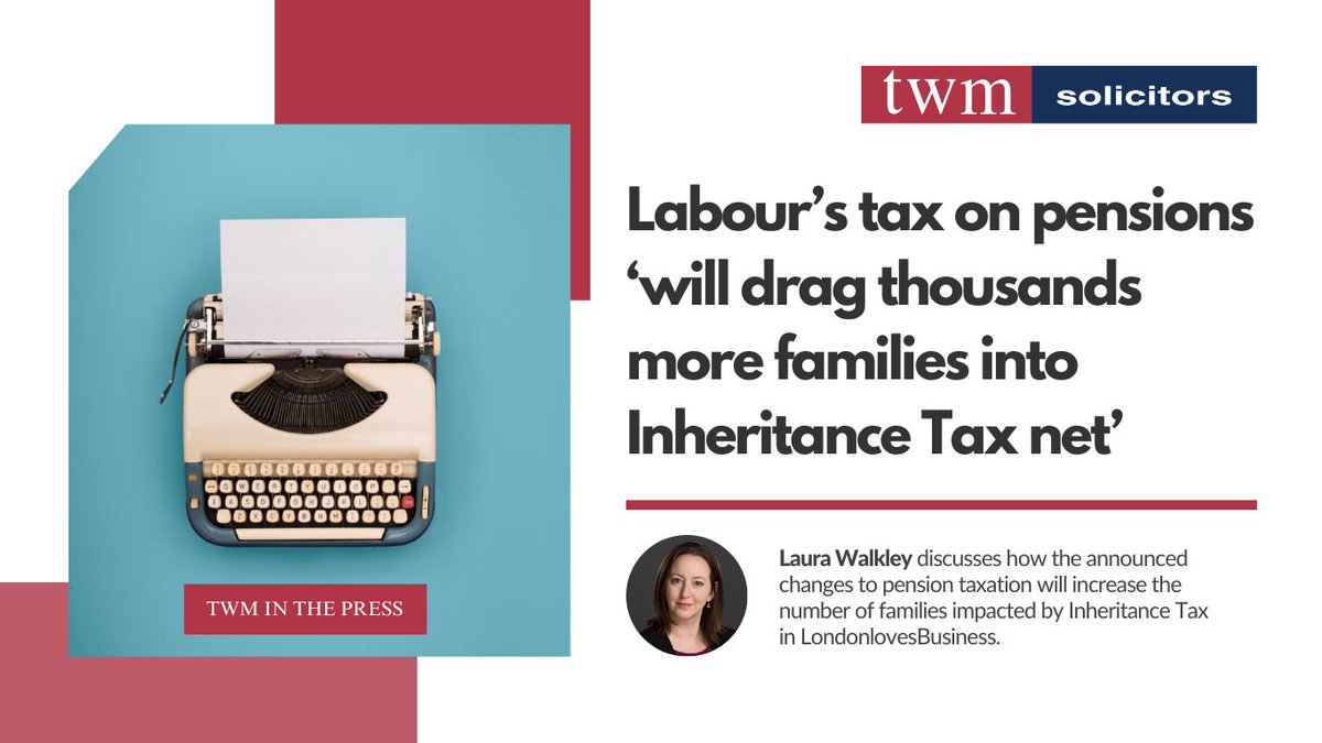Laura Walkley, Partner and Deputy Head of Private Client at TWM Solicitors, is featured in <a href="/LondonLovesBiz/">LondonLovesBusiness</a> exploring how the recent changes to pension taxation will increase the number of families affected by Inheritance Tax.

Read more: tinyurl.com/mstfdbeu
