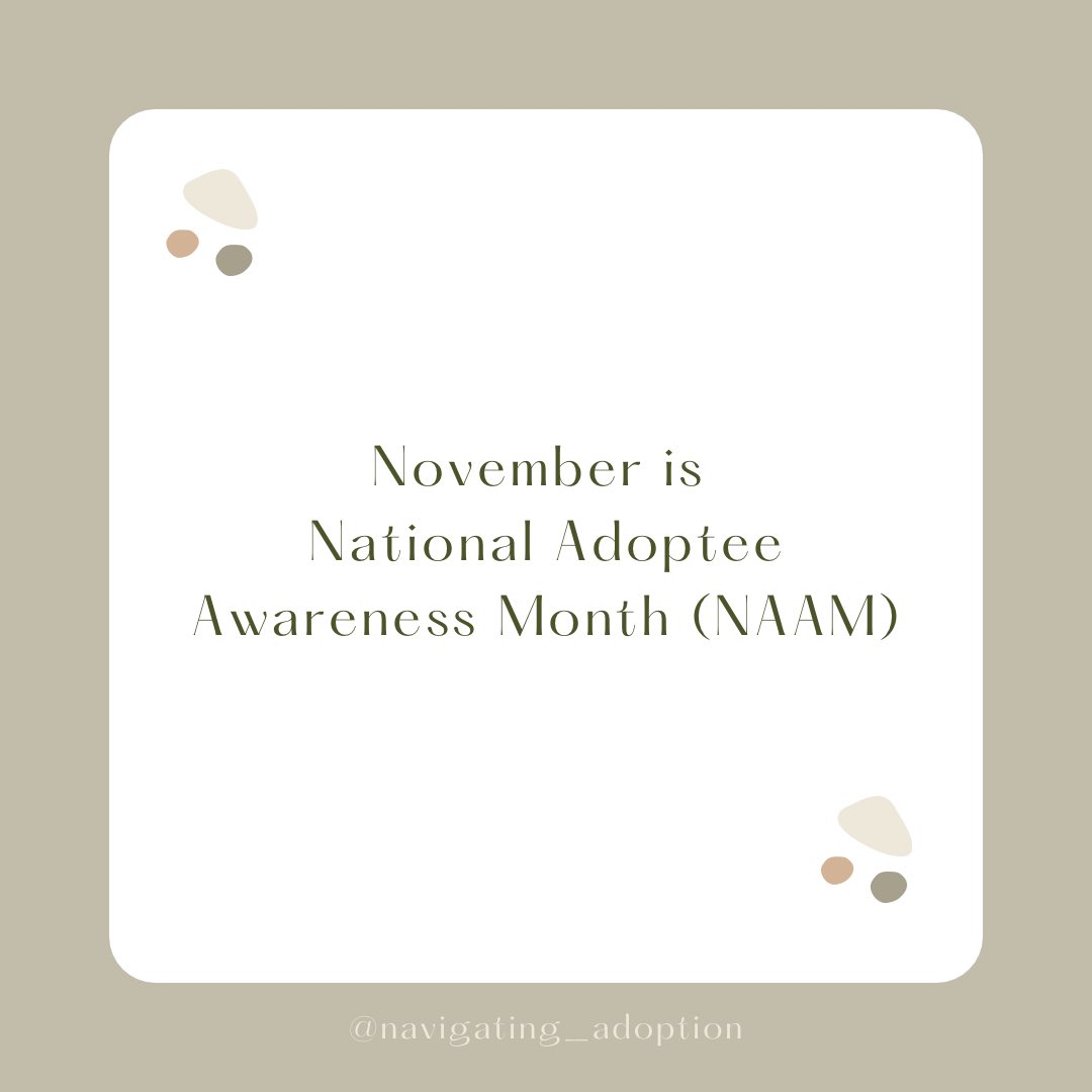 navigatingadopt's tweet photo. Today is November 1st, which means it's the start of National Adoptee/Adoption Awareness Month (NAAM)! Here is some brief information about what NAAM is and what we, as an organization, plan to do this month.

Happy November and NAAM! 

Adoptees, Please take time for yourself https://t.co/RlEZkMzCP4
