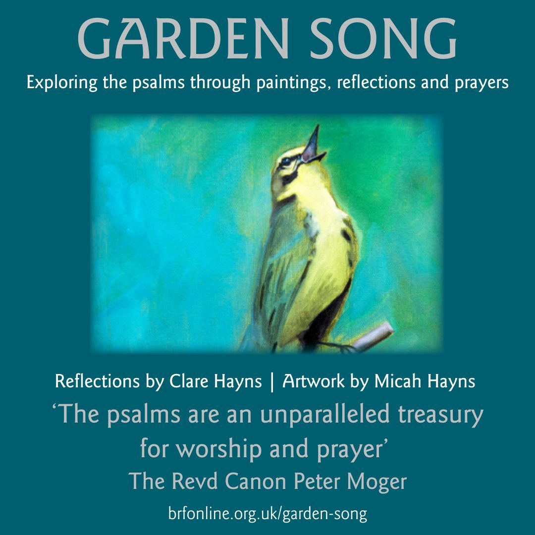 ‘What a gift! Micah &amp; Clare let the psalms sing afresh through their artwork &amp; reflections...as beautiful as it is profound &amp; I commend it to you for your own devotions &amp; as a rich source of resources to share with others.’ Mark Tanner, bishop of Chester brfonline.org.uk/garden-song