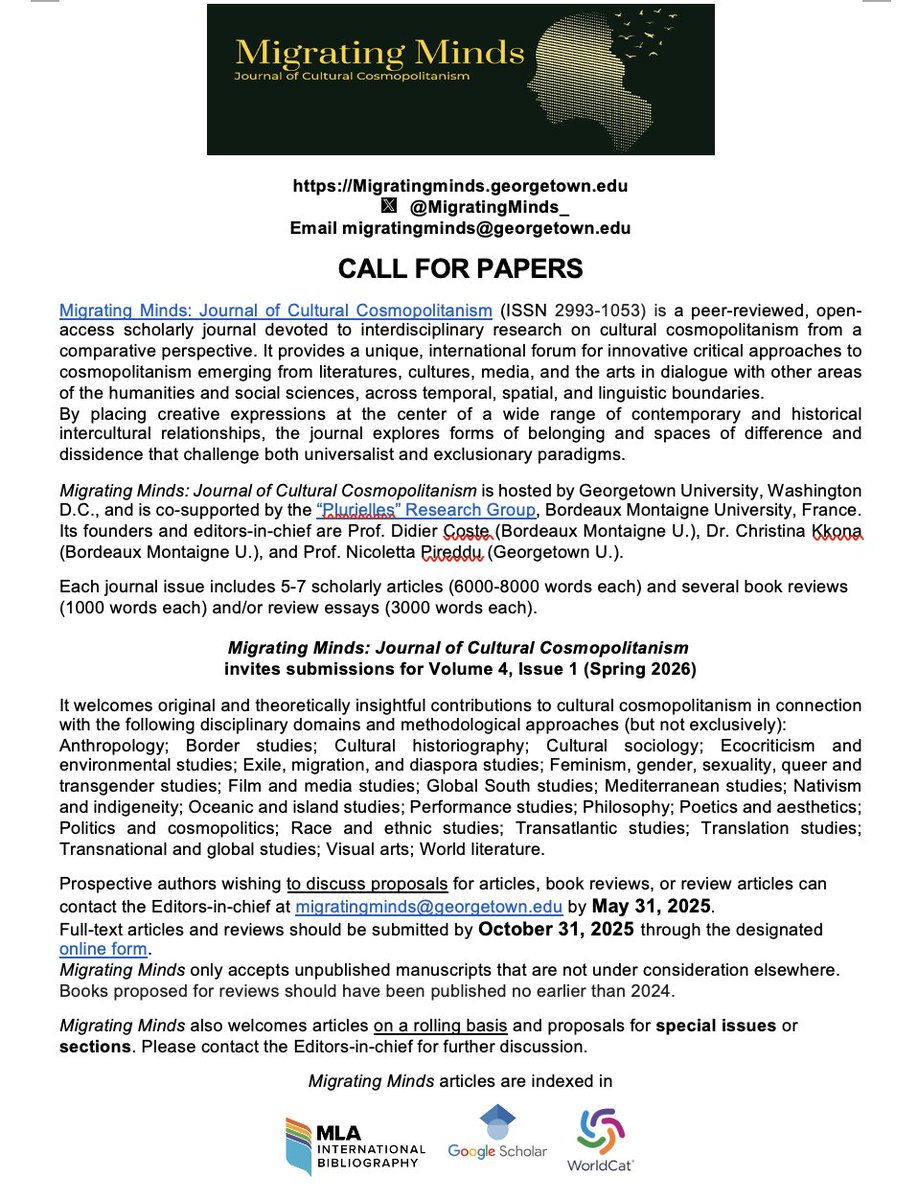 The Fall '24 issue of <a href="/MigratingMinds_/">MigratingMinds Journal of Cultural Cosmopolitanism</a>  is almost ready; the Spring &amp; Fall '25 issues are coming along very nicely. Time to plan Vol. 4, Issue 1 (Spring '26)! Check out the Call for papers: migratingminds.georgetown.edu/call-for-paper…
Deadlines: May 31, '25 (proposals); Oct. 31, '25 (complete texts)