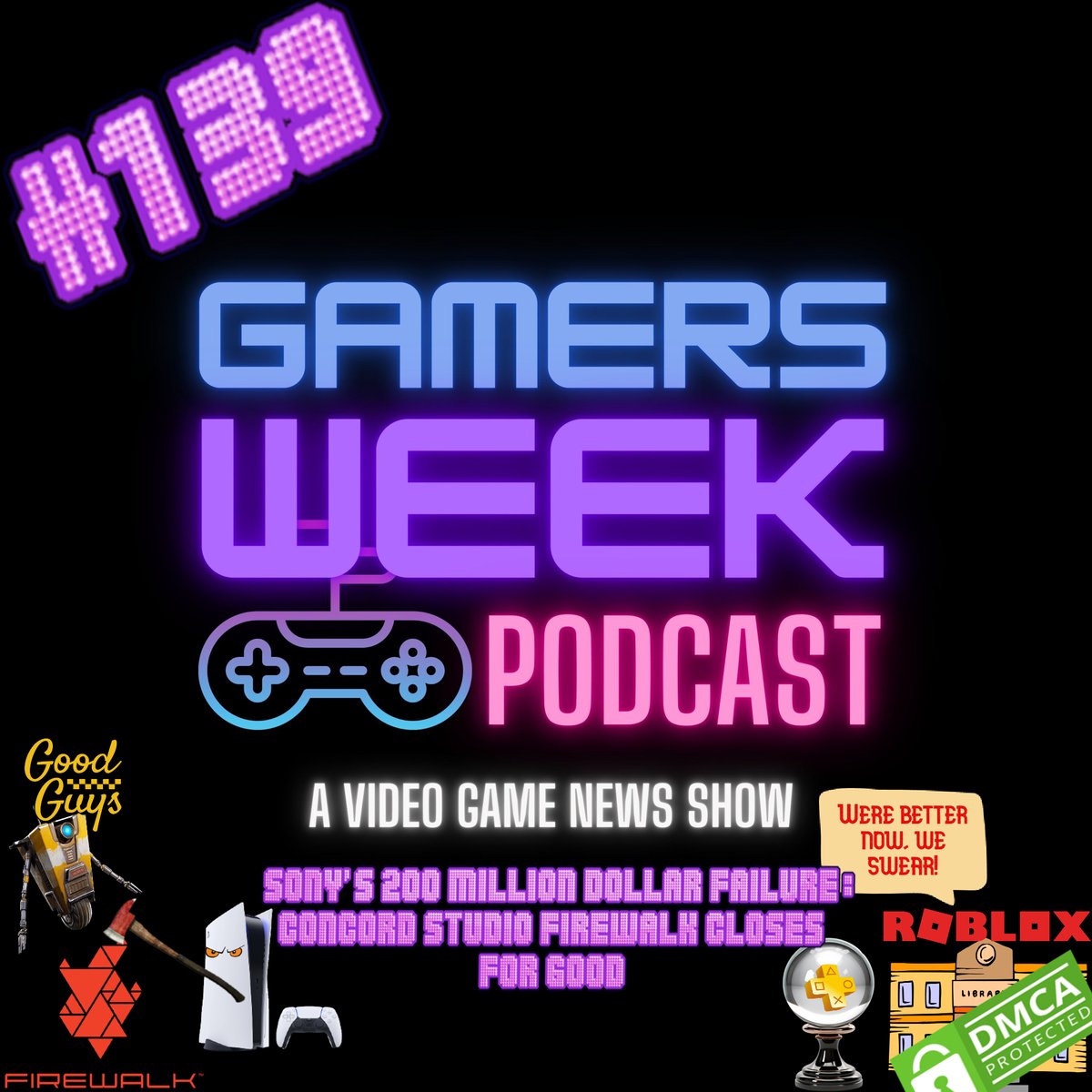 Gamers Week Podcast (@gamersweekpc) on Twitter photo Episode 139: Concord Studio Firewalk Closes For Good
Listen Here: podcasts.apple.com/us/podcast/epi…
We also discuss Roblox's new policies, DMCA on Libraries, Good guy Borderlands, gamer buys 24 years of PS Plus & more!
Our Sponsors
@rgcpodcast
<a href="/LoveRetroBTW/">Andy🕹❤️RetroGaming</a>
@agamerlooksat40
<a href="/pixelpond/">PixelPond</a> Episode 139: Concord Studio Firewalk Closes For Good
Listen Here: podcasts.apple.com/us/podcast/epi…
We also discuss Roblox's new policies, DMCA on Libraries, Good guy Borderlands, gamer buys 24 years of PS Plus & more!
Our Sponsors
@rgcpodcast
<a href="/LoveRetroBTW/">Andy🕹❤️RetroGaming</a>
@agamerlooksat40
<a href="/pixelpond/">PixelPond</a>