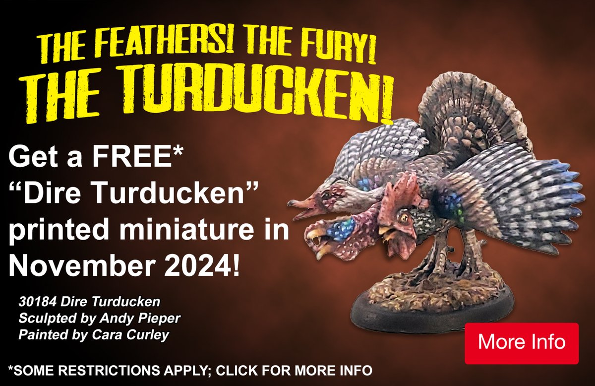 We’ve been in the kitchen cooking something special!

🍗🔥 Get the Dire Turducken miniature FREE* with $40+ orders in November!! Paintjob/concept <a href="/IDrawCaraLines/">Cara Curley</a>, sculpted by Andy Pieper. Perfect for the Holidays! 

🛒reapermini.com
