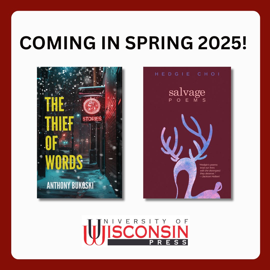 UWiscPress's tweet image. We’re excited to announce the publication of two more books publishing in spring 2025!
Learn more about Anthony Bukoski's new story collection (THE THIEF OF WORDS, publishing in May) and Hedgie Choi's new poetry collection (SALVAGE, publishing in April): tinyurl.com/53mcpypv