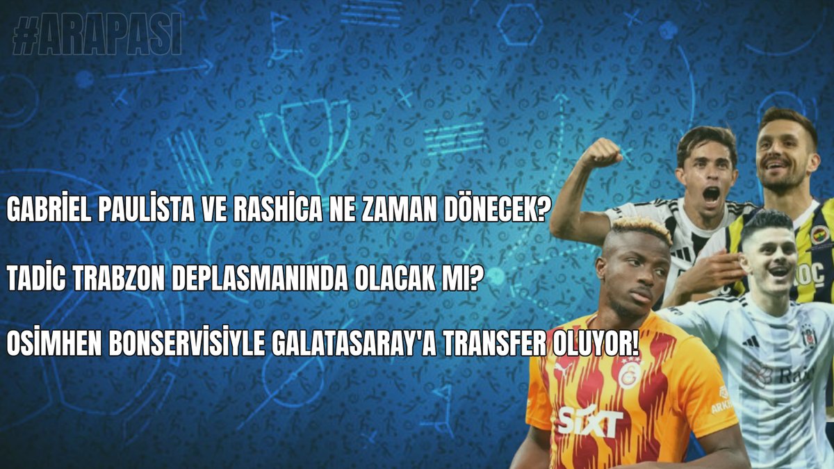 arapasitv's tweet photo. Süper Lig'de yeni hafta başlıyor...

❓Paulista ve Rashica ne zaman dönecek?
❔Tadic Trabzon deplasmanında olacak mı?
❓Osimhen'in bonservisi alınacak mı?

Gündemi @cihanoten1 ve @M94Mert konuştular.

Hepsi ve dahası ⬇️
https://t.co/5aygfkNBg1 https://t.co/cYZaXCV3ua
