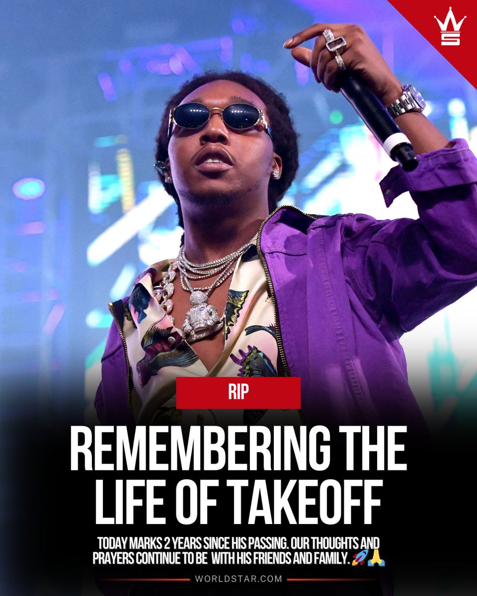 WORLDSTAR's tweet image. Today marks 2 years since the passing of #Takeoff. Our thoughts and prayers continue to be with his friends and family. 🚀🙏 #RIPTakeOff