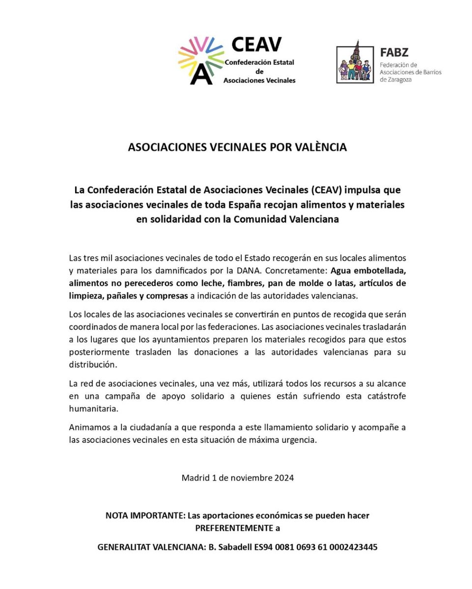 La Confederación Estatal de Asociaciones Vecinales (CEAV), a la que pertenece la FABZ, impulsa que las asociaciones vecinales de toda España recojan alimentos y materiales en solidaridad con la Comunidad Valenciana.

Aportaciones económicas: ES94 0081 0693 61 0002423445