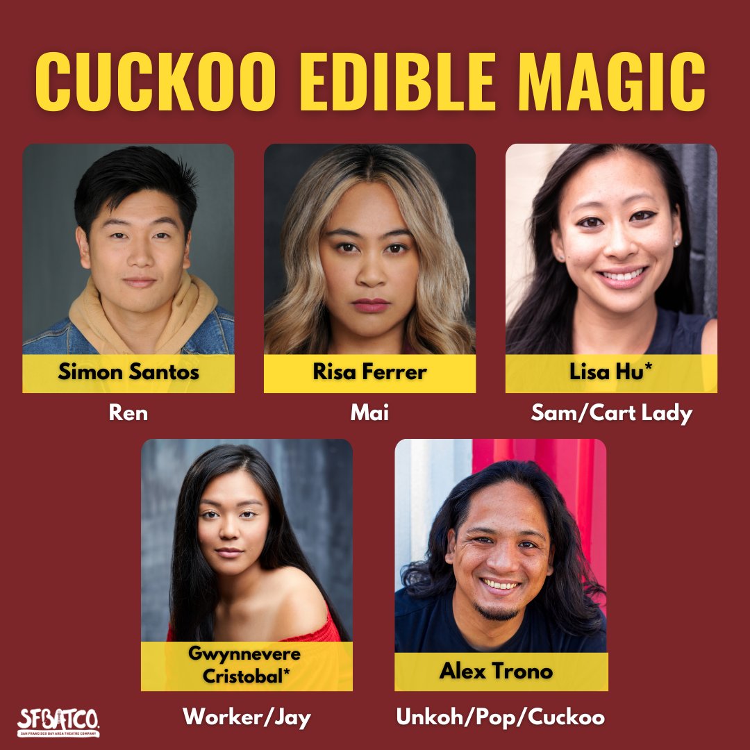 Meet the Cast of Cuckoo Edible Magic 🍚 

Simon Santos as Ren
Risa Ferrer as Mai
Lisa Hu* as Sam/Cart Lady
Gwynnevere Cristobal* as Worker/Jay
Alex Trono as Unkoh/Pop/Cuckoo

*Member of the Actor’s Equity Association

Get your tickets: ci.ovationtix.com/34898/producti…