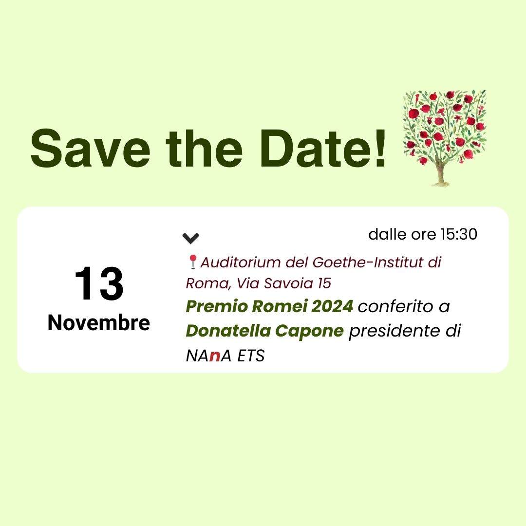 📷 Reminder: Premio Romei 2024! 📷

Manca poco alla consegna del Premio Romei a Donatella Capone, presidente di NAnA ETS! Vi aspettiamo il 13 novembre dalle ore 15:30 presso il Goethe-Institut di Roma per celebrare insieme questo importante riconoscimento.