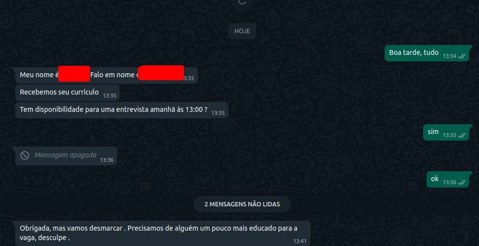 tiowillshow's tweet photo. Outro dia eu vi um vídeo duma pessoa falando que "tem emprego sobrando, o que falta é mão de obra" e é verdade, é bem fácil sobrar emprego quando você tem uma piranha dessas trabalhando no RH.

(Print enviado por um sobrinho) https://t.co/St1kbXoD5y