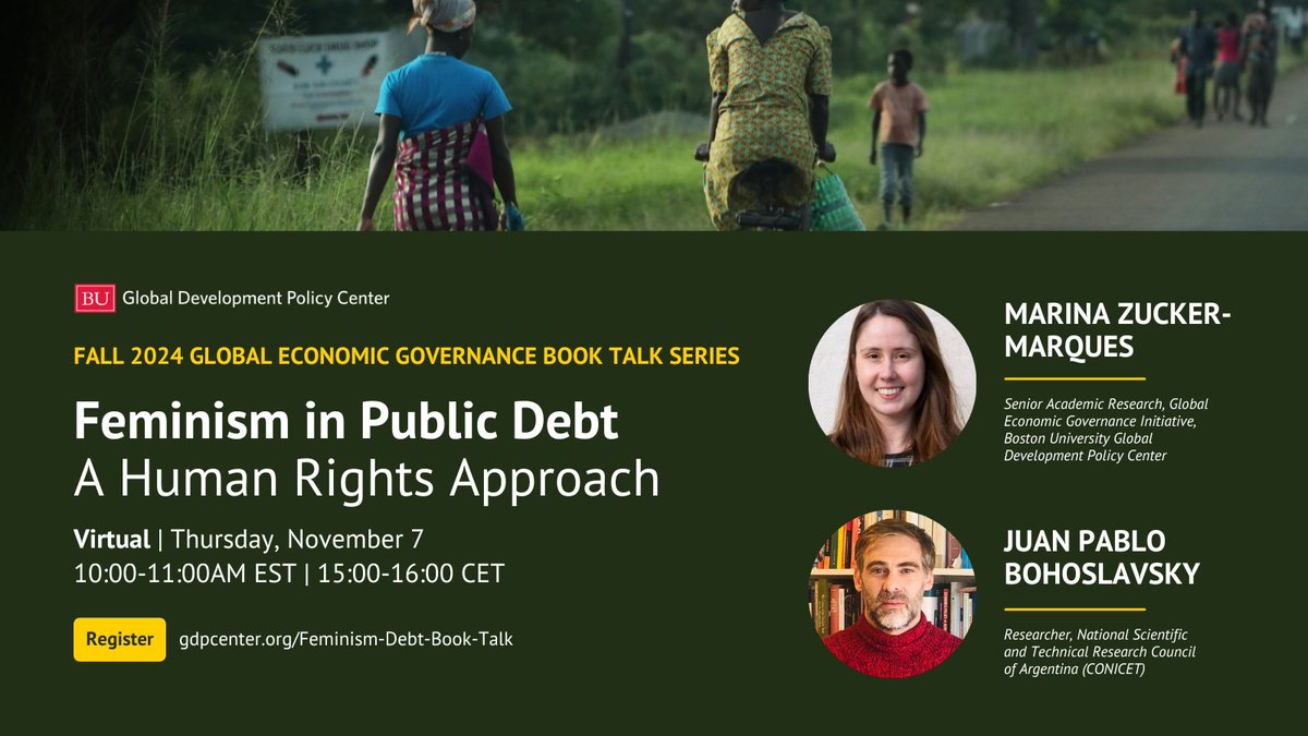 Boston University Global Development Policy Center (@gdp_center) on Twitter photo What would a systematic feminist approach to debt issues look like?
On Thurs., Nov. 7, <a href="/MarinaZucker/">Marina Zucker-Marques</a> + Juan Pablo Bohoslavsky discuss this and their recent book, “Feminism in Public Debt: A Human Rights Approach.”
Register to attend: gdpcenter.org/4f54gIZ What would a systematic feminist approach to debt issues look like?
On Thurs., Nov. 7, <a href="/MarinaZucker/">Marina Zucker-Marques</a> + Juan Pablo Bohoslavsky discuss this and their recent book, “Feminism in Public Debt: A Human Rights Approach.”
Register to attend: gdpcenter.org/4f54gIZ