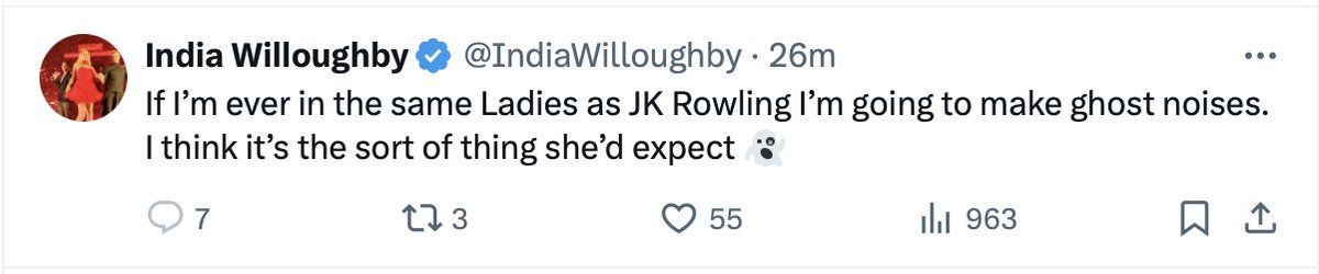 If you're ever in the same bathroom as me, India, I'll just tell any women waiting, 'I'd give it five minutes if I were you, there's a weird bloke in there making ghost noises.'