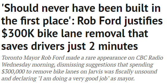 Remember in 2012 when Ford spent $300k to remove the painted bike lanes on Jarvis in order to supposedly "save 2 minutes". Driving travel time actually *increased* by 50%  along that stretch, and speed went down. Combo of induced demand and street parking causing congestion.