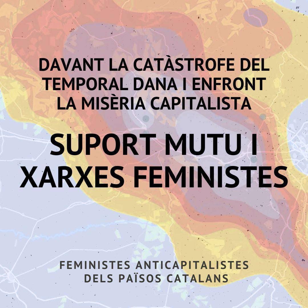 Les Feministes Anticapitalistes dels Països Catalans volem donar el nostre suport a les companyes, familiars i entorn del País Valencià davant la catàstrofe de la dana que encara continua sobre el territori, 1/8 🧵