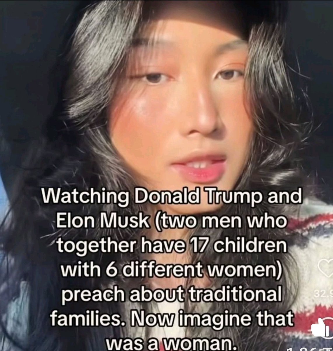 Watching Donald Trump and Elon Musk (two men who together have 17 children with 6 different women) preach about traditional families. Now imagine that was a woman.

Auf Deutsch:
Donald Trump und Elon Musk (zwei Männer, die zusammen 17 Kinder mit 6 verschiedenen Frauen haben)