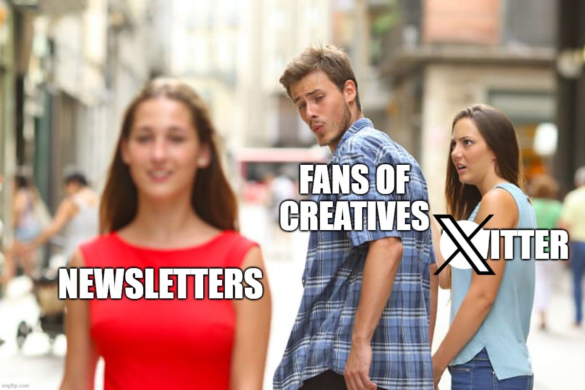 As you exit 𝕏itter, don't forget to go subscribe to your favorite creators' newsletters. All social media is fickle. Newsletters are email.