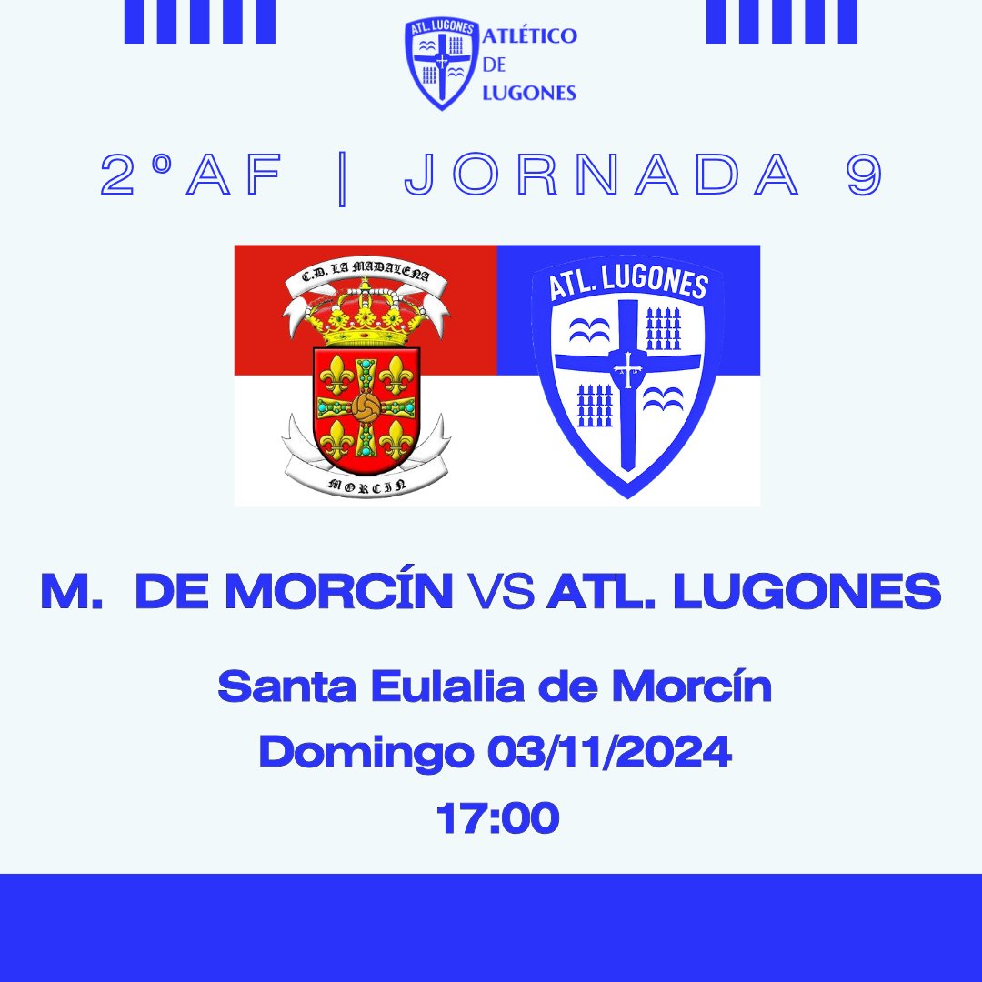 🏆 2°AF | Jornada 9
🆚 <a href="/Cdmadamorcin/">C. D. Madalena de Morcín</a>
📅 03/11 | 17:00
🏟️ Santa Eulalia de Morcín 

🤍💙 #FuerzaLugones