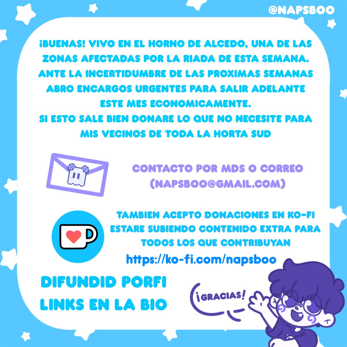 Hola!! He decidido abrir encargos para aguantar económicamente tras lo ocurrido con la riada. Soy del horno de alcedo, parte de la horta sud

• encargo- MD o napsboo@gmail.com  
• donaciones- ko-fi.com/napsboo

Os agradezco la difusión 🥺🩵
#danavalencia #artistavalencia