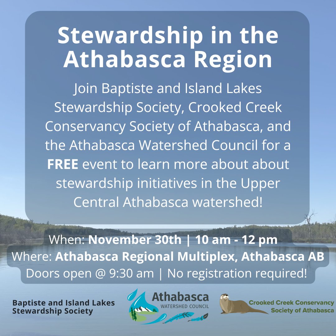 Join us for this FREE event  "Stewardship in the Athabasca Region" to learn about stewardship initiatives within the Upper Central Athabasca Watershed and how you can get involved! No registration is required for this event.
#Athabasca #AWC #Alberta #Stewardship