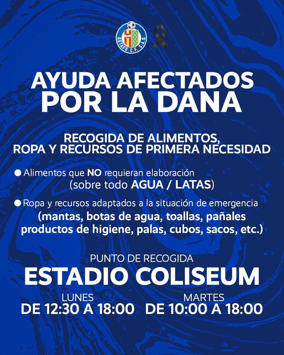 ℹ️ 𝗥𝗘𝗖𝗢𝗚𝗜𝗗𝗔 𝗦𝗢𝗟𝗜𝗗𝗔𝗥𝗜𝗔 en el Coliseum de Getafe para ayudar a los afectados por la #DANA.

🏟️ Se habilitará el Coliseum 𝗲𝗹 𝗹𝘂𝗻𝗲𝘀 𝗱𝗲 𝟭𝟮:𝟯𝟬 𝗮 𝟭𝟴:𝟬𝟬 𝘆 𝗲𝗹 𝗺𝗮𝗿𝘁𝗲𝘀 𝗱𝗲 𝟭𝟬:𝟬𝟬 𝗮 𝟭𝟴:𝟬𝟬𝗵. 

📢 Llamamiento a los aficionados para que se