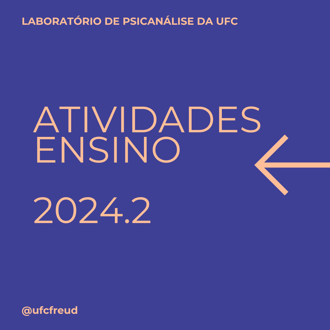 ufcfreud's tweet photo. O Laboratório de Psicanálise da UFC divulga suas Atividades de Ensino do semestre letivo 2024.2. Informações &amp; Inscrições, acesse: https://t.co/rD3PIB6Je1 https://t.co/BPsyM5CnAC