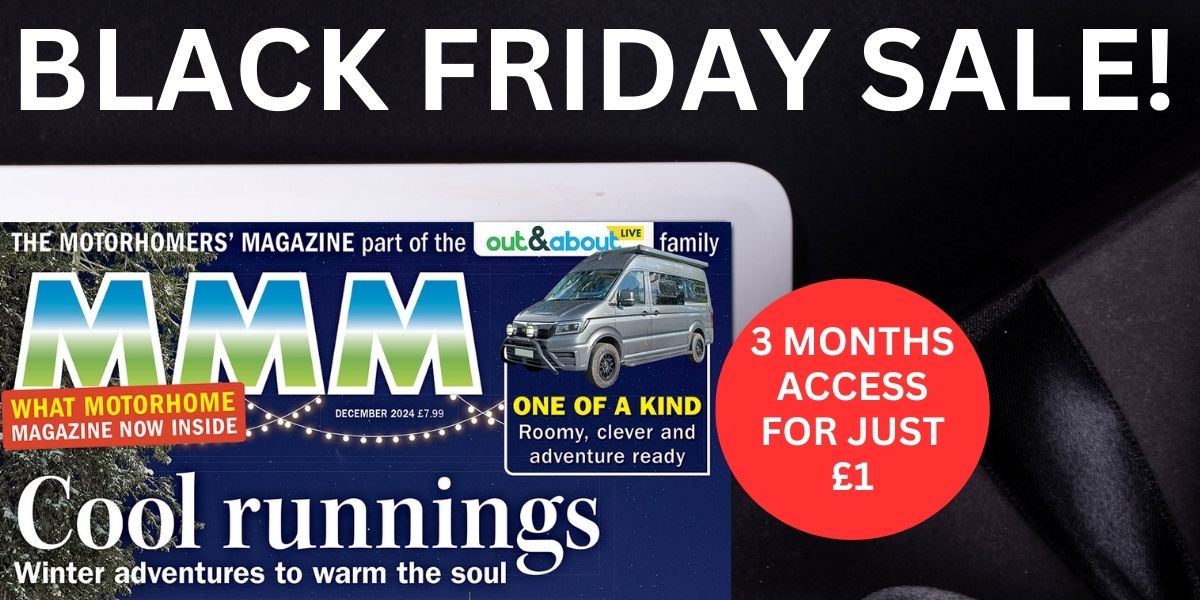 🖤 Black Friday has come early with MMM! 🖤

Discover the ultimate companion for every motorhome enthusiast with MMM magazine.  Take advantage of our no-risk trial offer and enjoy instant digital access for 3 months for just £1!

Subscribe now 👉motorhome.ma/mmmblackfriday…