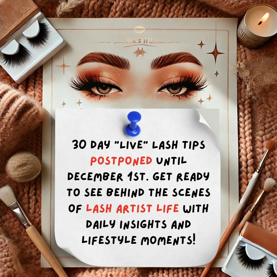 GoldLashBar's tweet image. ✨ 30-Day Live Lash Tips postponed to Dec 1st! 🗓️ Sharing daily lash artist life with tips &amp;amp; insights soon! Stay tuned! 💖 #LashTips #LashArtistLife #DecemberLaunch