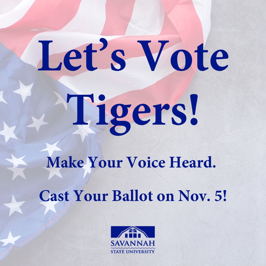 Tigers, if you didn't vote early in the general election, please consider casting your vote on Nov. 5. Make your voice heard!

#SSUTigersvote #2024generalelection #Savannahga