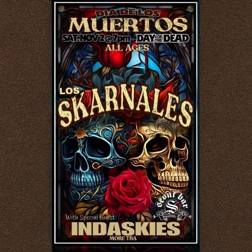 This Saturday Nov. 2nd @ Scout Bar Raza!! @scoutbarhtx 

Came celebrate DIA DE LOS MUERTOS this Saturday night with Los Skarnales InDaSkies &amp; Marshall Falcon!! 

ALL AGES SHOW!!
 
-Doors Open @ 7 P.M.
-Marshall Falcón @ 7:30 
-InDaSkies @ 9:30
Los Skarnales @ 10:30