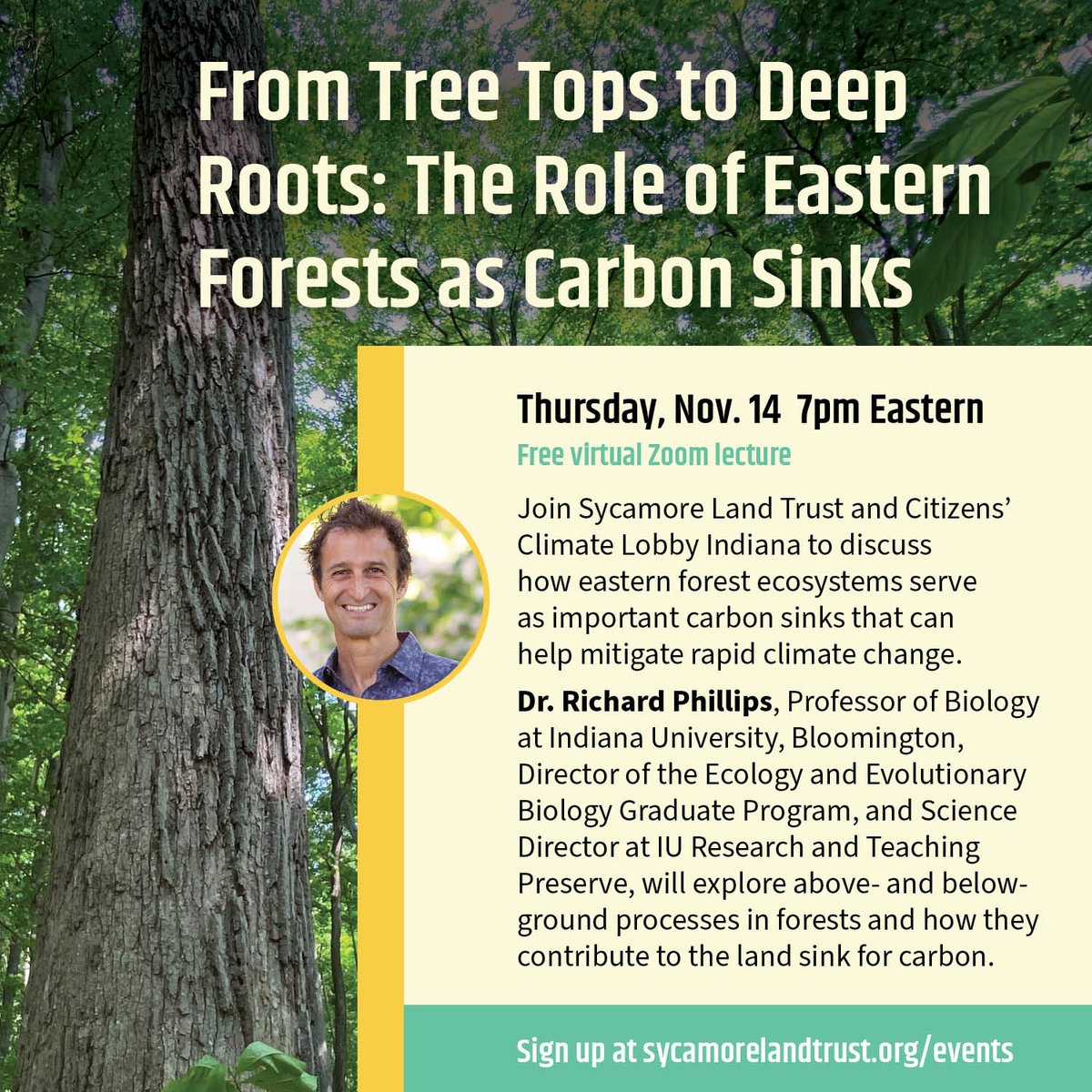 Sycamore Land Trust and Citizens’ Climate Lobby Indiana present a FREE lecture and Q&amp;A with Dr. Richard Phillips “From Tree Tops to Deep Roots: The Role of Eastern Forests as Carbon Sinks” on Thursday, November 14th at 7pm. 

Register here: sycamorelandtrust.org/learn/conversa…