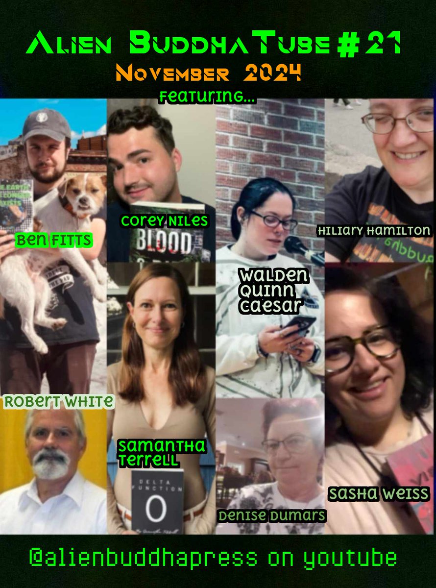 Here’s Alien BuddhaTube #21, featuring readings by Samantha Terrell, Walden Quinn Caesar, Sasha Weiss, Ben Fitts, Corey Niles, Hiliary Hamilton, Denise Dumars, and Robert White. Watch it here: youtube.com/playlist?list=….

Please subscribe to ABP on YouTube while you’re there! If any